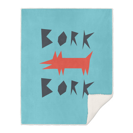 Bork Bork By Dog