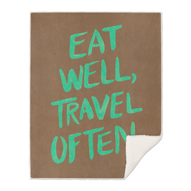 Eat Well, Travel Often (Green)