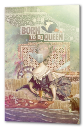 Born To Be Queen