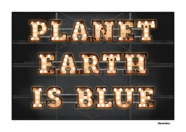 Planet Earth is Blue - Bulb