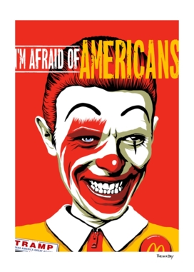 I'm Afraid of Americans