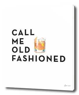 Call Me Old Fashioned