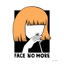 Face no more