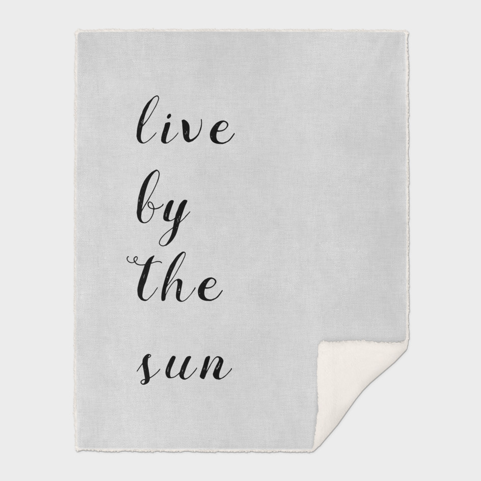 Live By The Sun