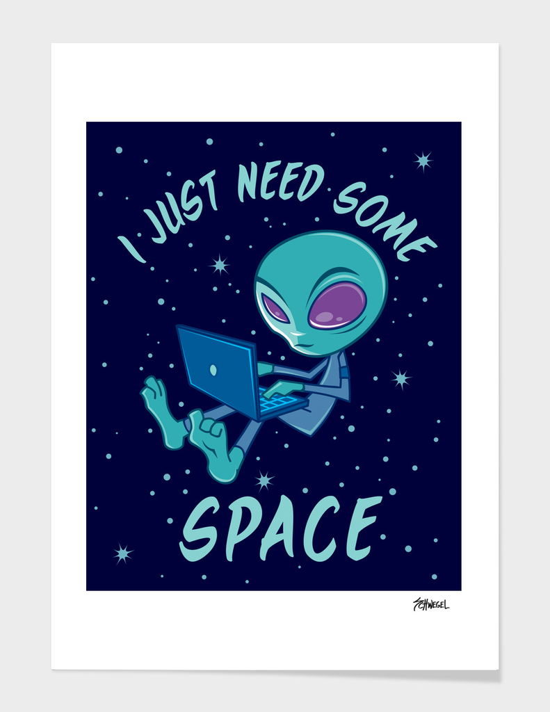 I Just Need Some Space Alien with Laptop