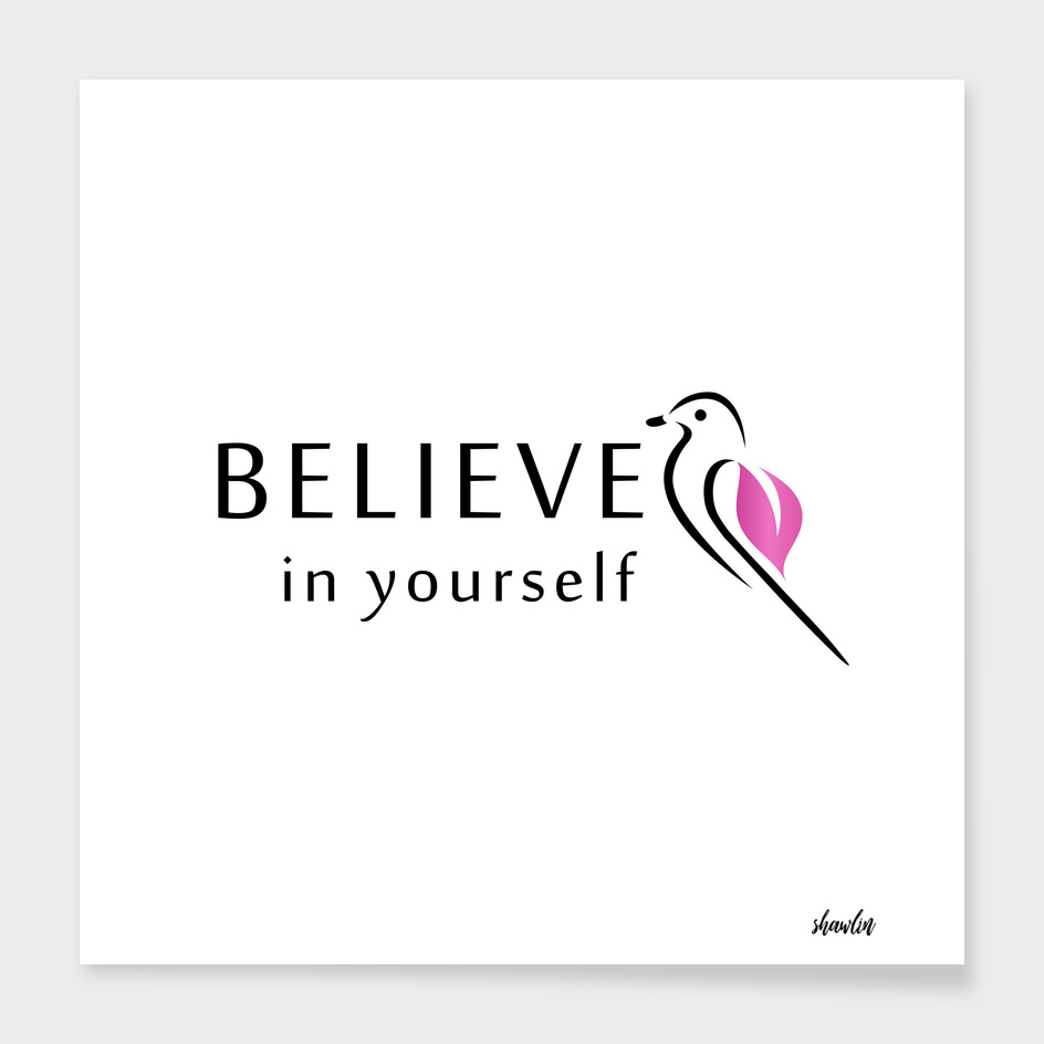 Bird with motivating text- Believe in yourself