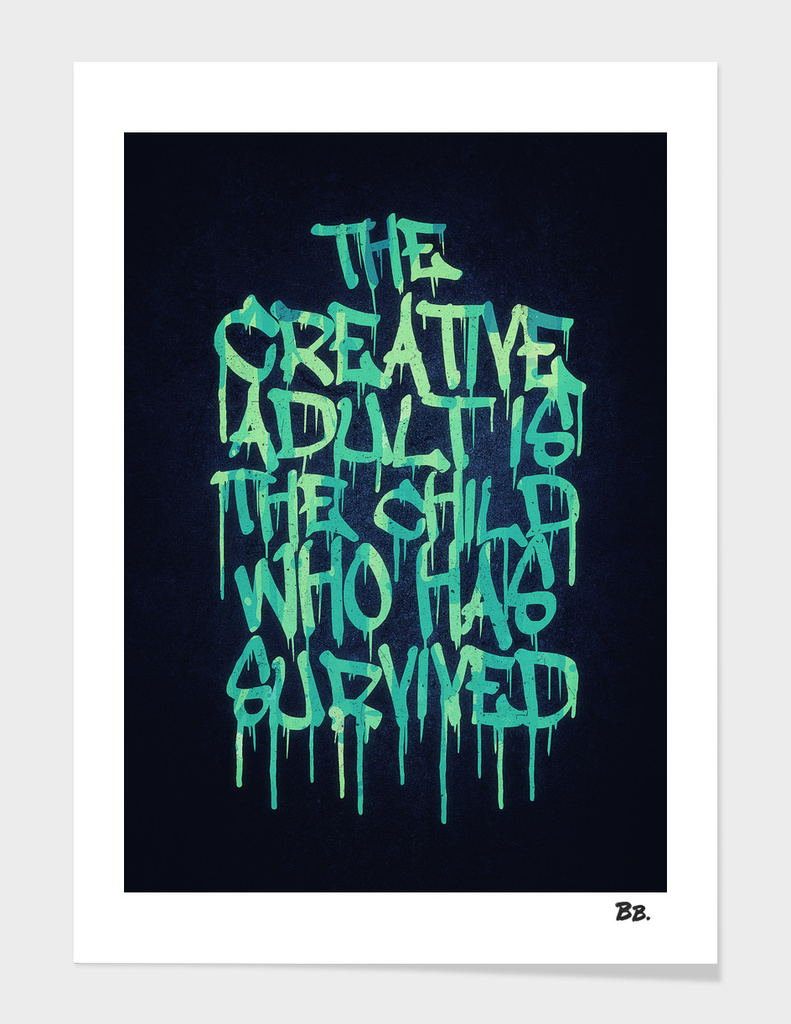 The Creative Adult is the Child Who Has Survived / Typo