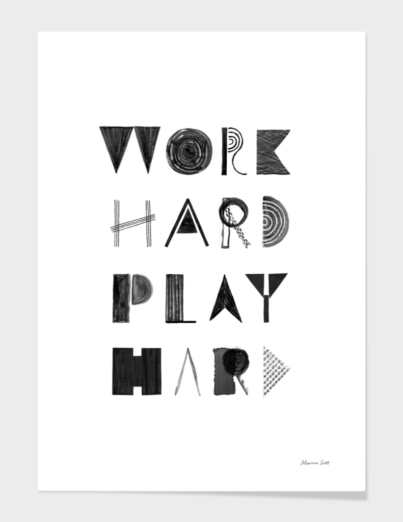 Work Hard Play Hard