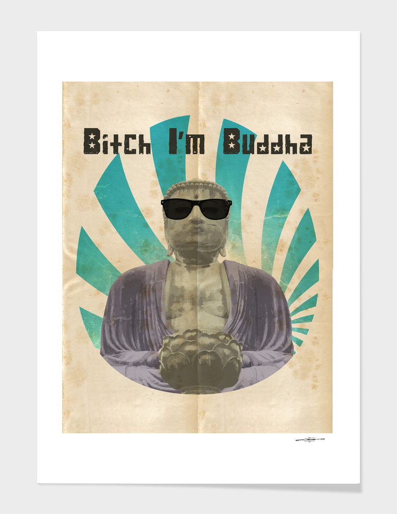 Bitch I'm Buddha