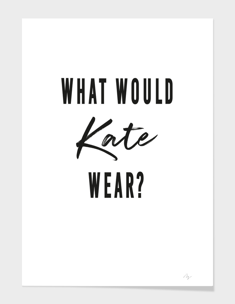 What would Kate wear?