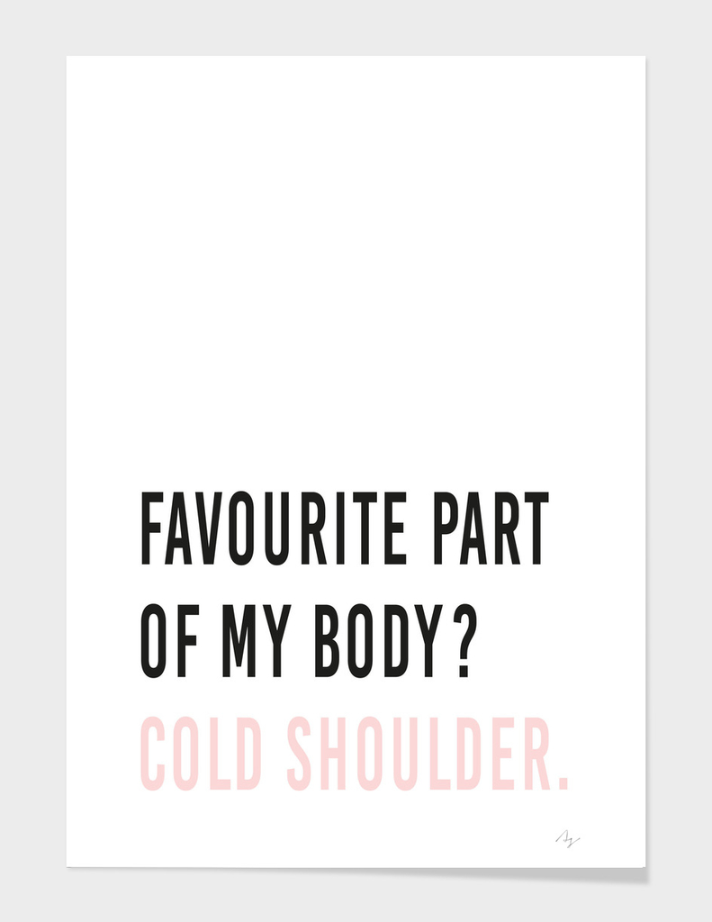 Favourite Part of my Body? Cold Shoulder