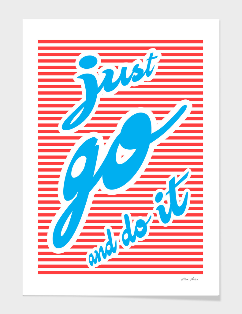 Just Go And Do It, typography poster