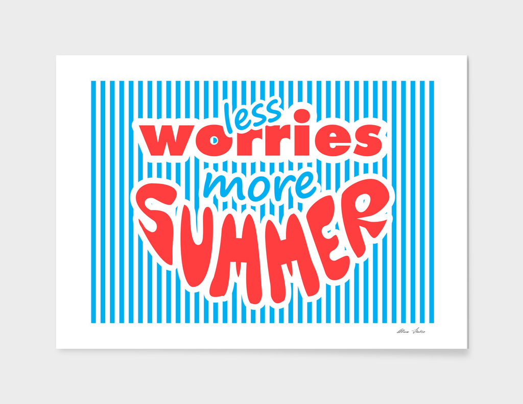 Less Worries, More Summer (landscape version)