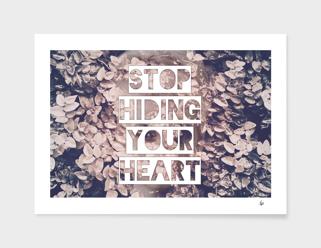 Stop Hiding Your Heart