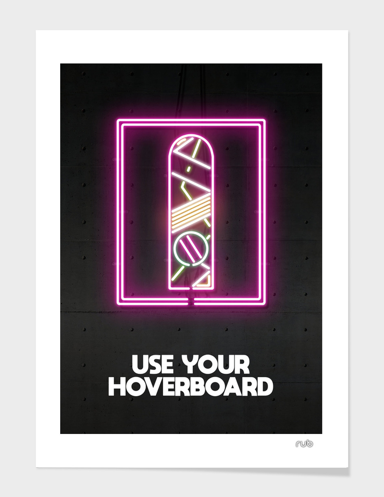 USE YOUR HOVERBOARD