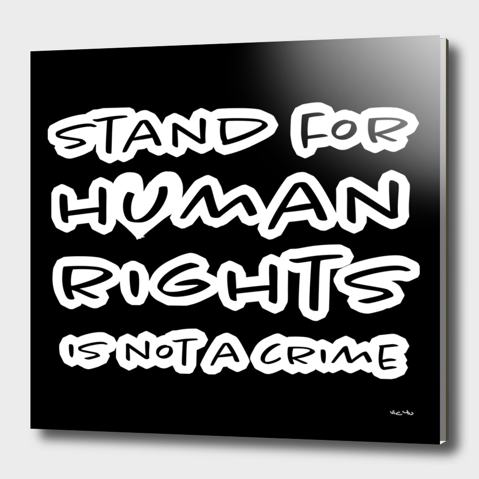 Stand for Human Rights is Not a Crime (black background)