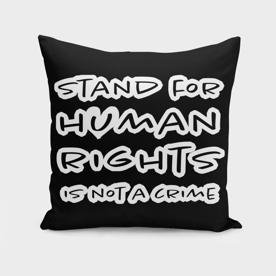 Stand for Human Rights is Not a Crime (black background)