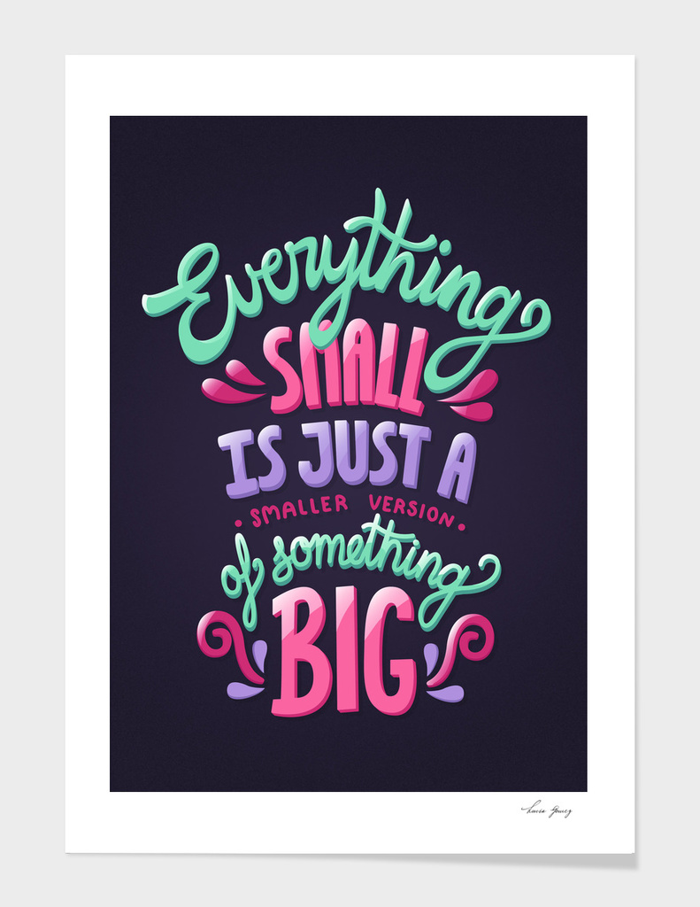 Everything small is just a smaller version of something big!