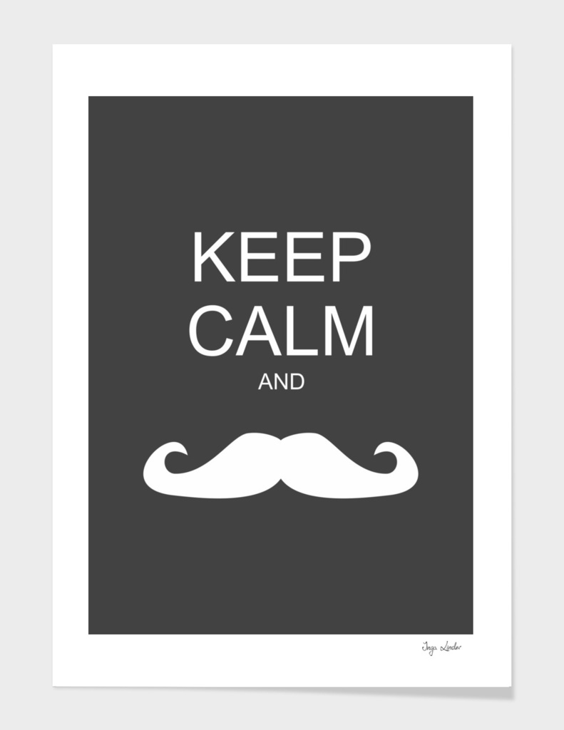 Keep calm and... mustache!