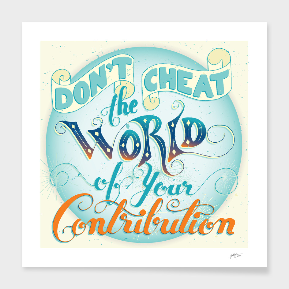 Don't Cheat the World