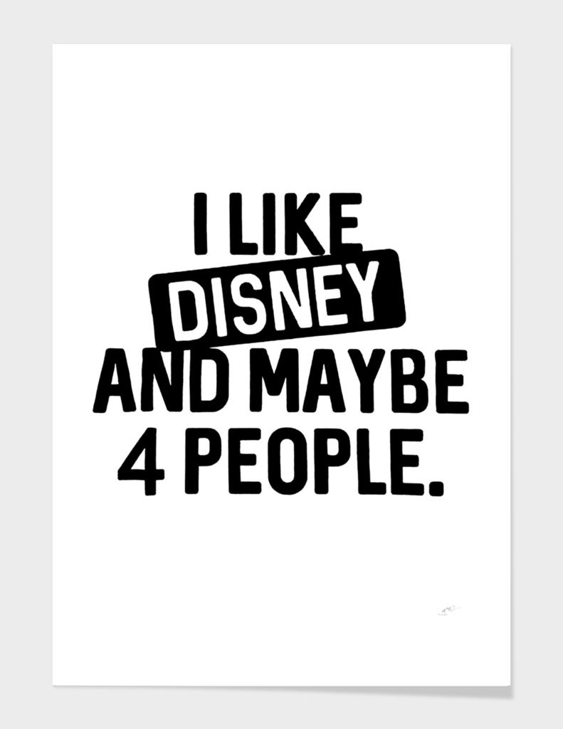 I Like Disney And Maybe For People