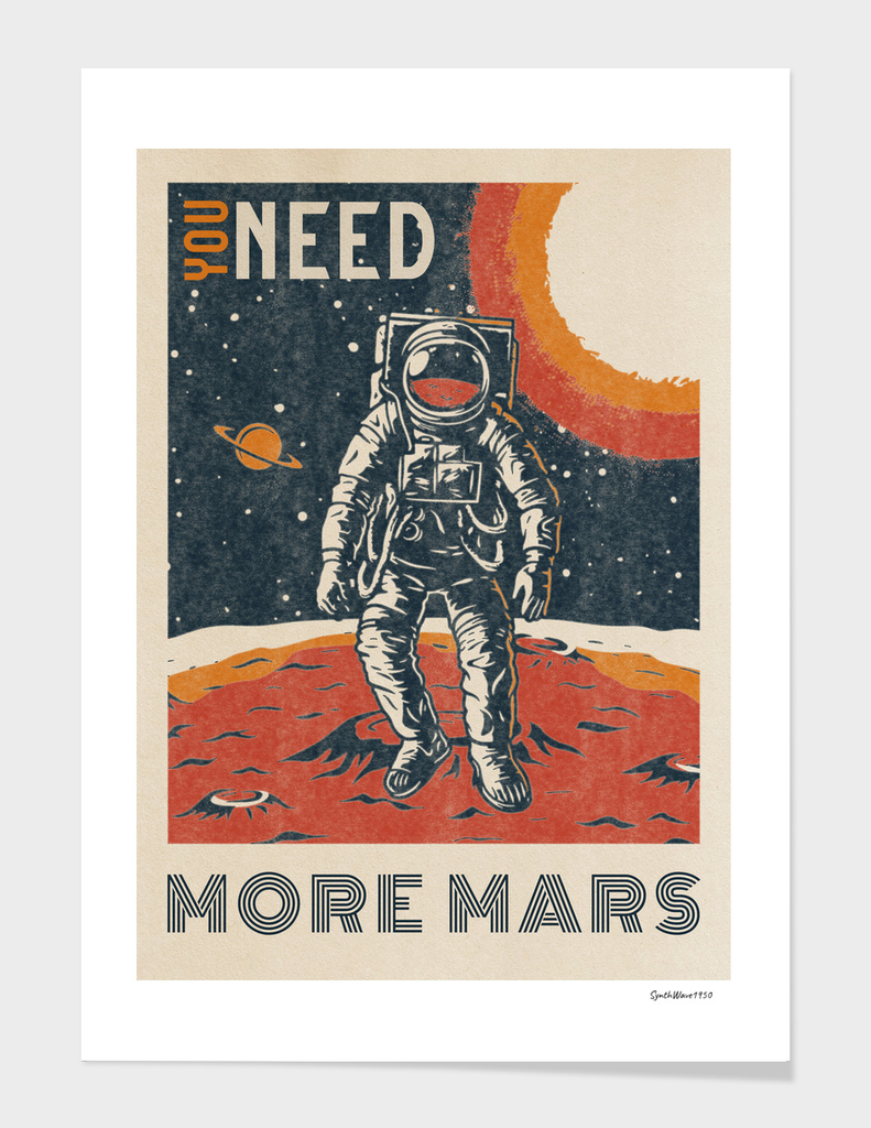 You need more Mars - Vintage retro space poster