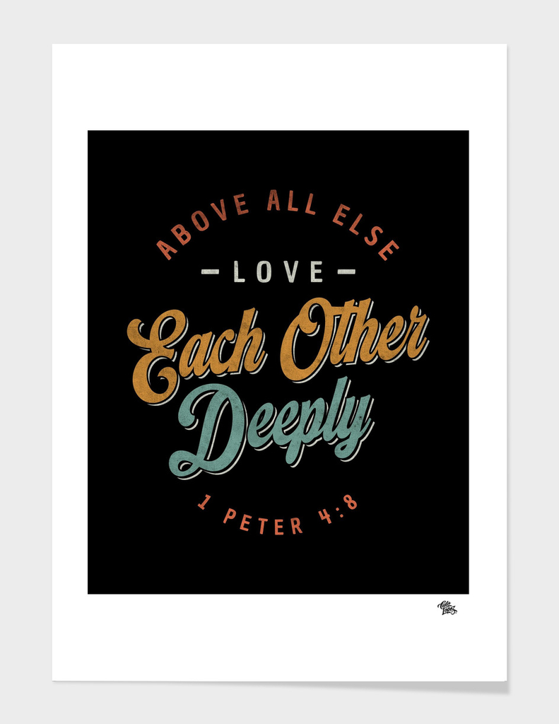 Above All Else Love Each Other Deeply - Religious