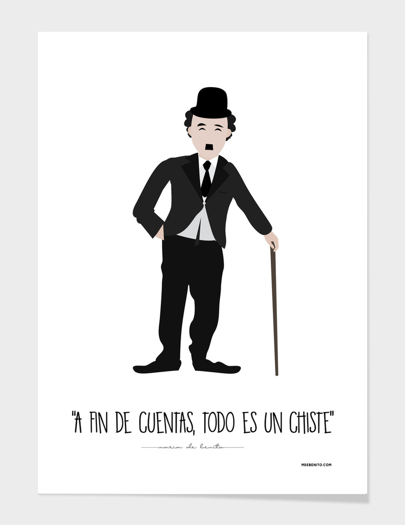 Charles Chaplin "“A fin de cuentas, todo es un chiste”
