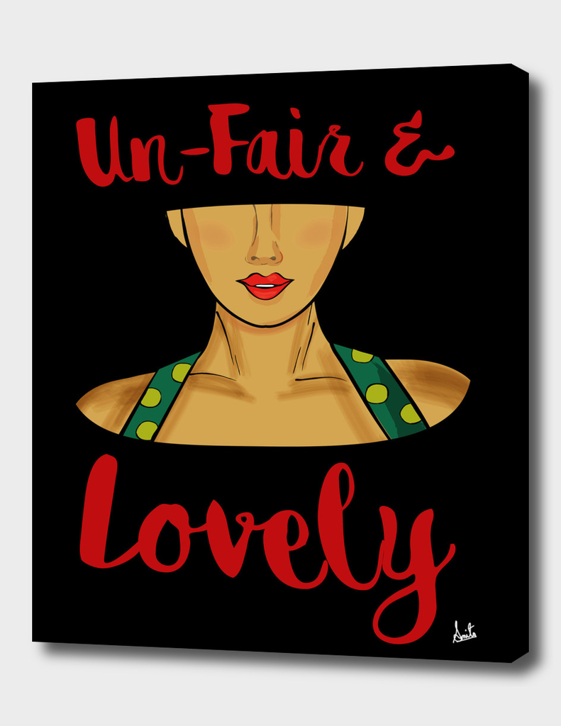 Un-Fair &Lovely