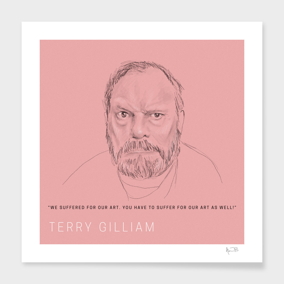We suffered for our art... / Terry Gilliam