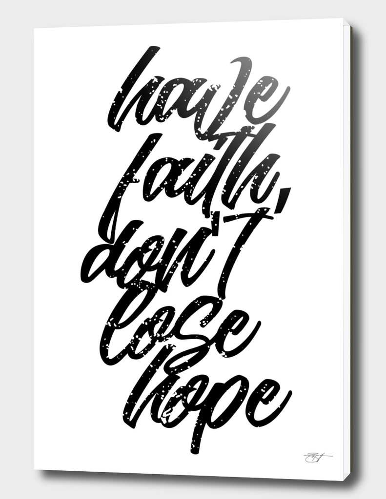 have faith dont lose hope (black)
