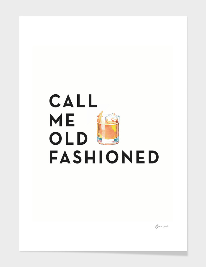 Call Me Old Fashioned